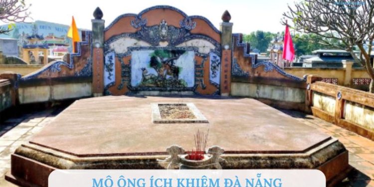 Mộ Ông Ích Khiêm Đà Nẵng