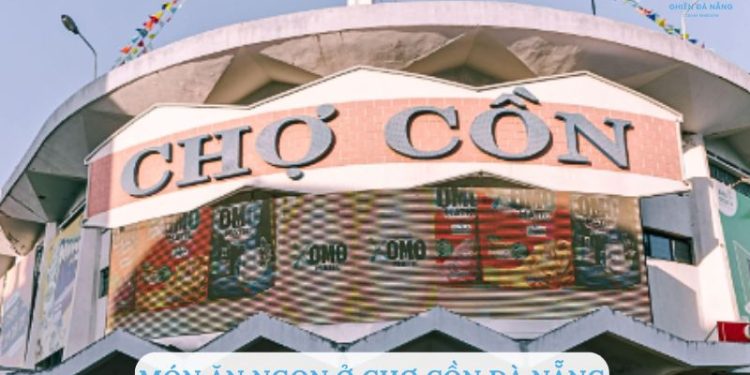 Món ăn ngon ở chợ cồn đà nẵng