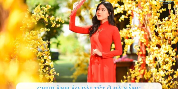 Top 10 địa điểm chụp ảnh áo dài Tết ở Đà Nẵng cực HOT