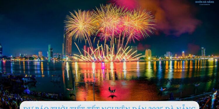 Dự báo thời tiết Tết Nguyên Đán 2025 Đà Nẵng