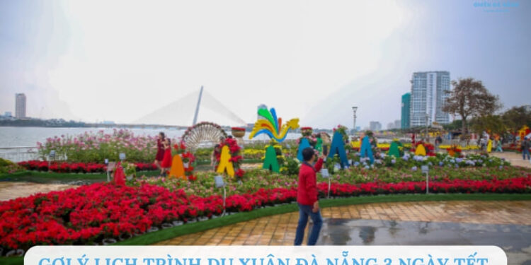 gợi ý lịch trình du xuân đà nẵng 3 ngày tết
