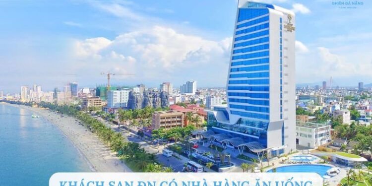 Top 10 khách sạn Đà Nẵng có nhà hàng ăn uống sang xịn mịn