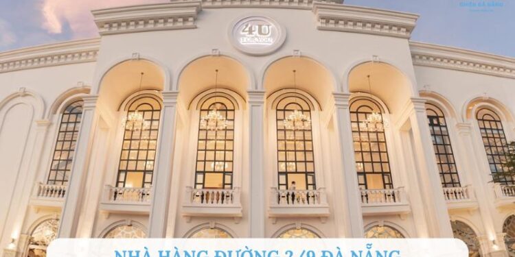 TOP 10 nhà hàng đường 2/9 Đà Nẵng ngon, nổi tiếng nhất