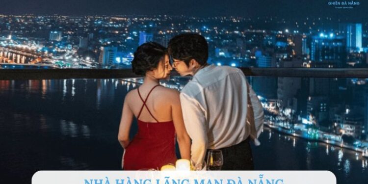 Nhà hàng lãng mạn Đà Nẵng