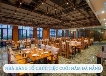 Top 10 nhà hàng tổ chức tiệc cuối năm Đà Nẵng dịch vụ tốt nhất