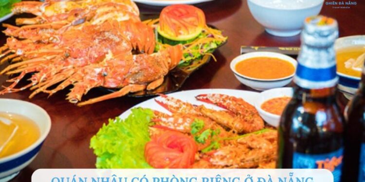 quán nhậu có phòng riêng ở đà nẵng