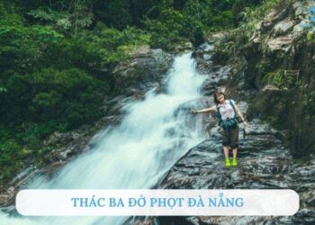 Thác Ba Đờ Phọt Đà Nẵng