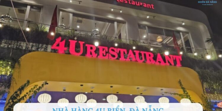 Nhà Hàng 4U Biển Đà Nẵng