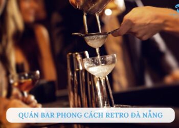 Quán Bar phong cách retro Đà Nẵng