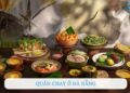 TOP 7+ Quán chay Đà Nẵng nổi tiếng siêu ngon, ăn là MÊ
