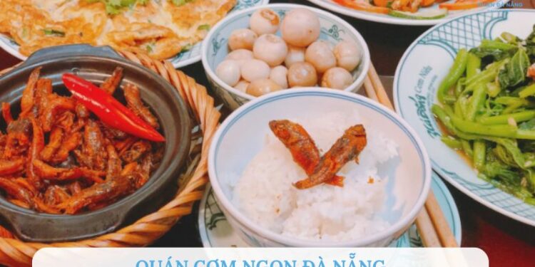 Top 10 quán cơm ngon ở Đà Nẵng nhất định phải thử