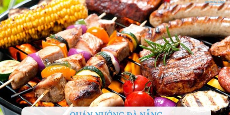 TOP 8+ quán nướng Đà Nẵng nổi tiếng cực ngon, ăn là GHIỀN
