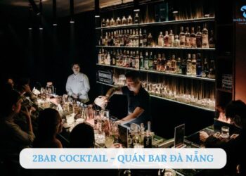 2BAR Cocktail - Quán bar núp cực chill tại Đà Nẵng