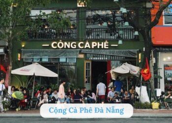 Review 4 quán Cộng Cà Phê Đà Nẵng: Không gian, menu, giá