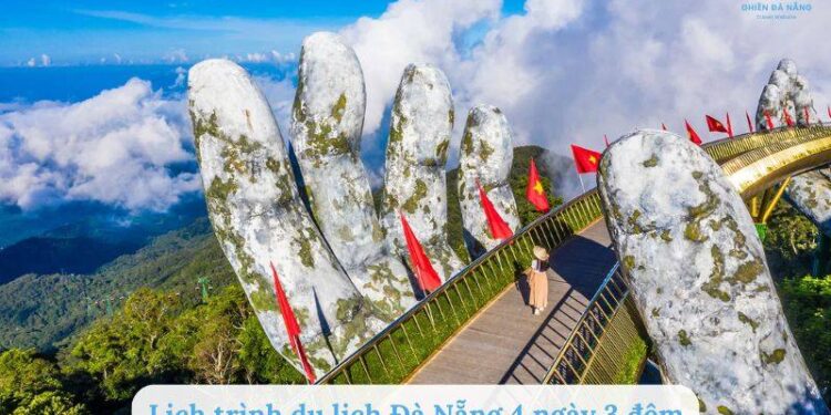 Lịch trình du lịch Đà Nẵng 4 ngày 3 đêm chi tiết, cực hấp dẫn