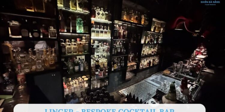 Linger - Bespoke Cocktail Bar: Trải nghiệm Cocktail cá nhân hóa