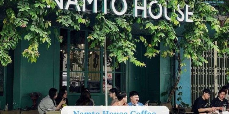 Namto House Coffee Đà Nẵng: Quán cà phê cổ điển đầy ấn tượng