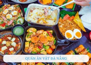 TOP 6+ Quán ăn vặt Đà Nẵng giá rẻ - ngon “nhức nách” phải thử