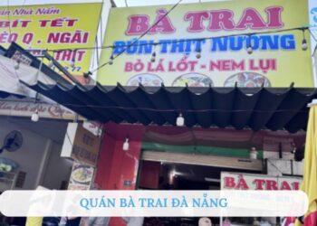 Review quán Bà Trai Đà Nẵng: Bún thịt nướng có gì đặc biệt?