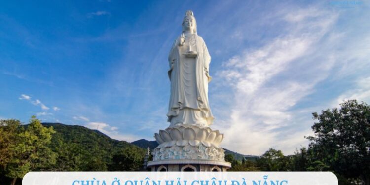Top 5 ngôi chùa ở quận Hải Châu Đà Nẵng nổi tiếng nên ghé thăm