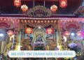 Review điện thờ Mẹ Diêu Trì Thánh Mẫu ở Đà Nẵng từ A đến Z