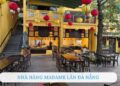 Review nhà hàng Madame Lân Đà Nẵng: Ẩm thực Việt chuẩn vị truyền thống