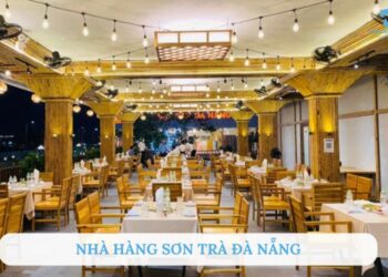 Top 10 nhà hàng Sơn Trà Đà Nẵng view đẹp, ăn ngon giá hợp lý