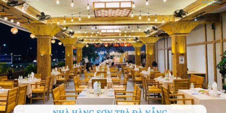 Top 10 nhà hàng Sơn Trà Đà Nẵng view đẹp, ăn ngon giá hợp lý