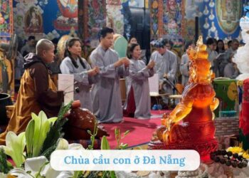 Top 8 Chùa cầu con ở Đà Nẵng linh thiêng được nhiều người tin chọn