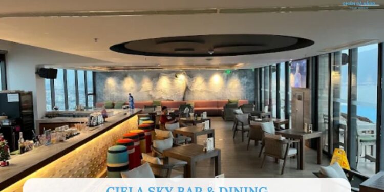 Review mới về quán Ciela Skybar & Dining nên đến tại Đà Nẵng