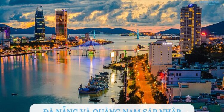 Đà Nẵng và Quảng Nam sáp nhập: Cơ hội hay thách thức?