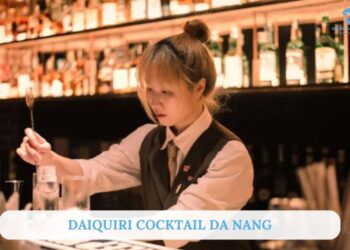Review quán Daiquiri Cocktail Bar Da Nang sang chảnh