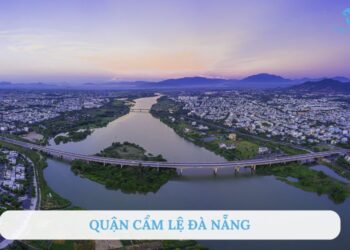 Review quận Cẩm Lệ Đà Nẵng: Chơi gì? Ăn gì? Ở đâu cho đáng?