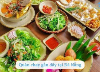 Tổng hợp các quán chay gần đây tại Đà Nẵng ngon rẻ dễ tìm