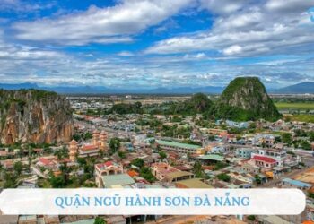Review quận Ngũ Hành Sơn Đà Nẵng: Chơi gì? Ăn gì? Ở đâu?