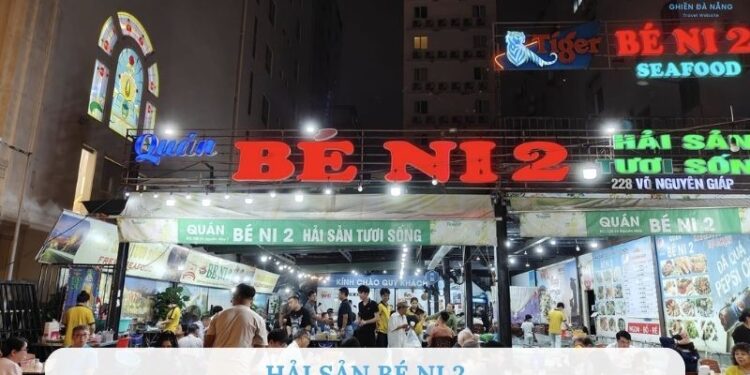 Review quán hải sản Bé Ni 2 tươi ngon, giá rẻ ở Đà Nẵng