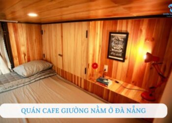 Top 5+ quán cafe giường nằm ở Đà Nẵng bạn không nên bỏ lỡ