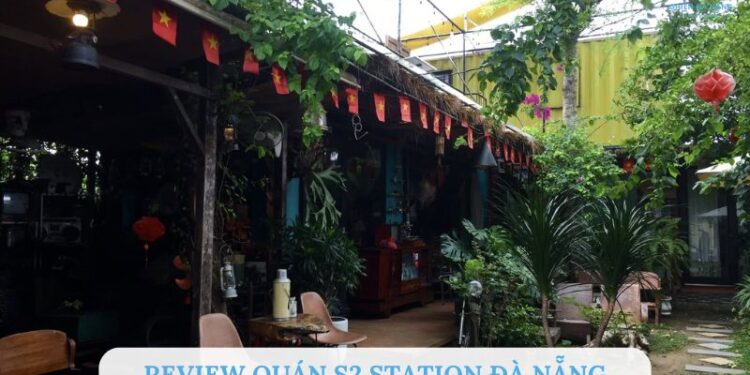 S2 Station Đà Nẵng: Quán Cafe - Beer & Chillhouse cực chill