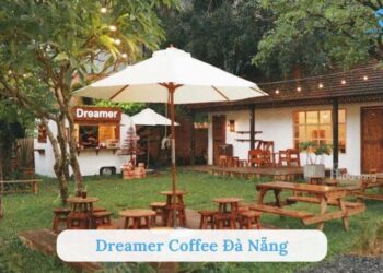 Dreamer Coffee Đà Nẵng – Quán cafe mộng mơ chill cực đỉnh