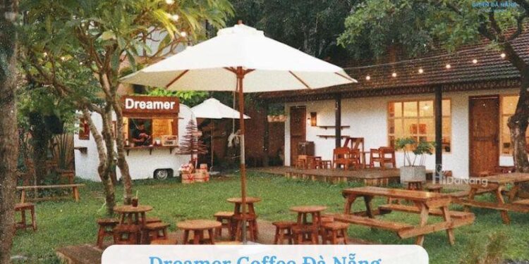 Dreamer Coffee Đà Nẵng – Quán cafe mộng mơ chill cực đỉnh