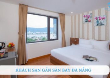 Top 5 khách sạn gần sân bay Đà Nẵng thuận tiện, nhiều tiện nghi