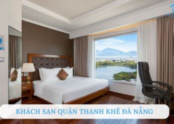 Review top 5 khách sạn Quận Thanh Khê Đà Nẵng giá tốt