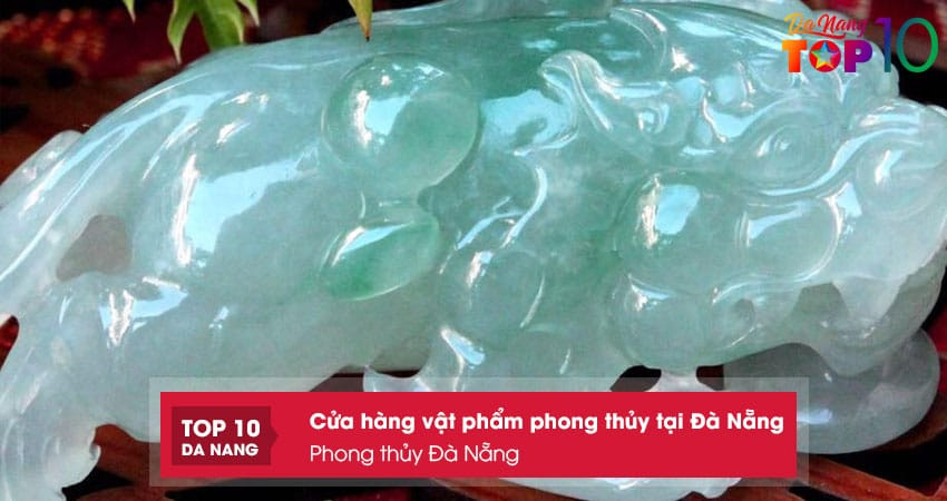Khám Phá Top 10 Cửa Hàng Vật Phẩm Phong Thủy Uy Tín Tại Đà Nẵng